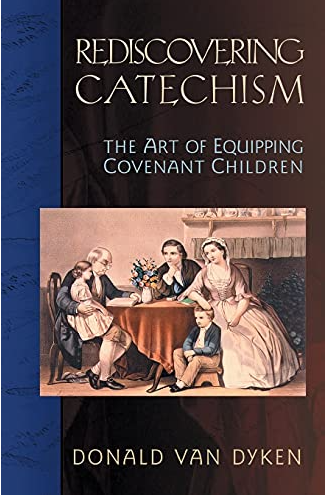 Cover of Rediscovering Catechism by Donald Van Dyken